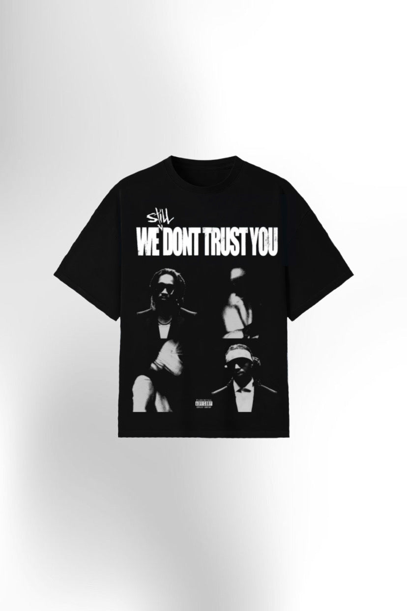 FUTURE & METRO BOOMIN WE STILL DON’T TRUST YOU New Edition Graphic Tees