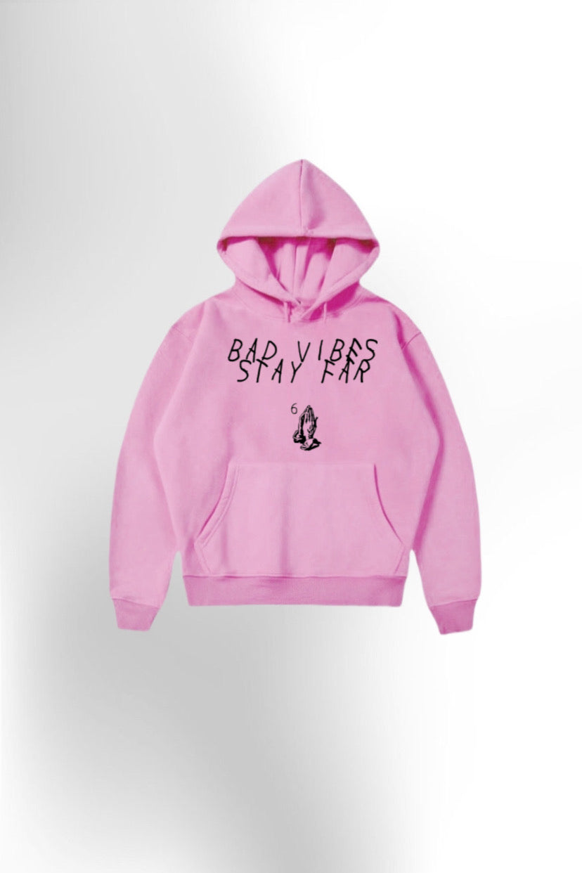 Graphic Hoodie Bad Vibes Stay Far