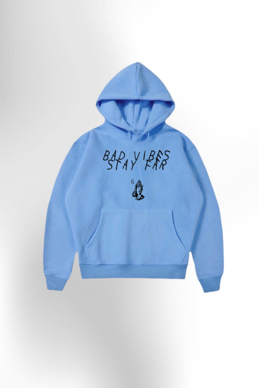 Graphic Hoodie Bad Vibes Stay Far